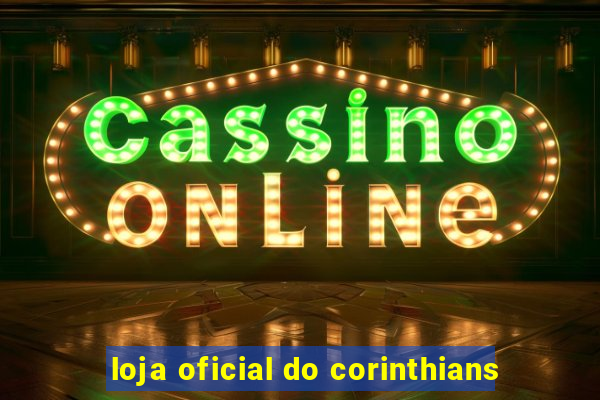 loja oficial do corinthians